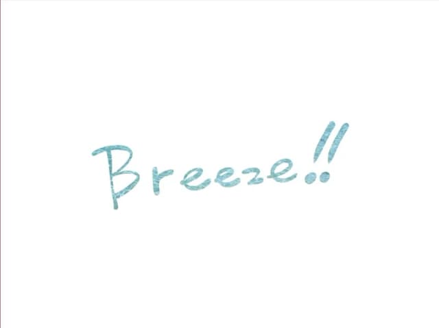 Breeze!!