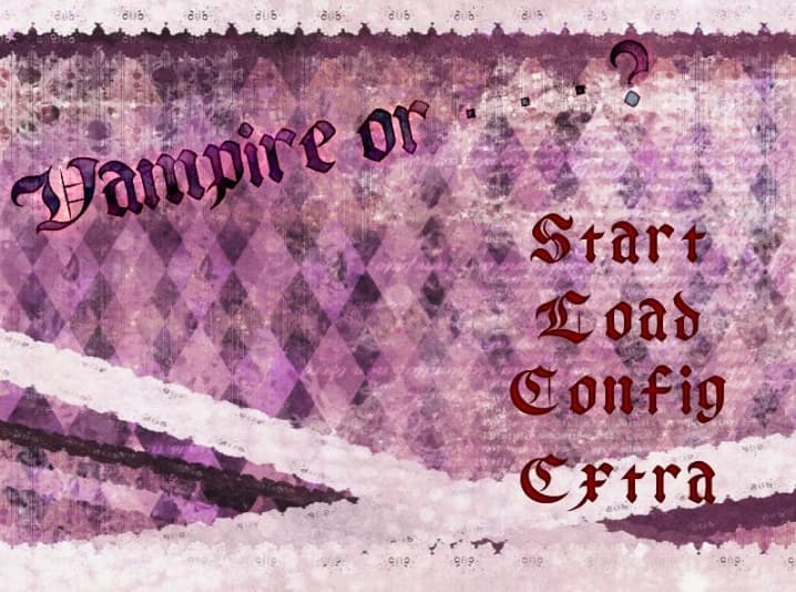 Vampire or ……？