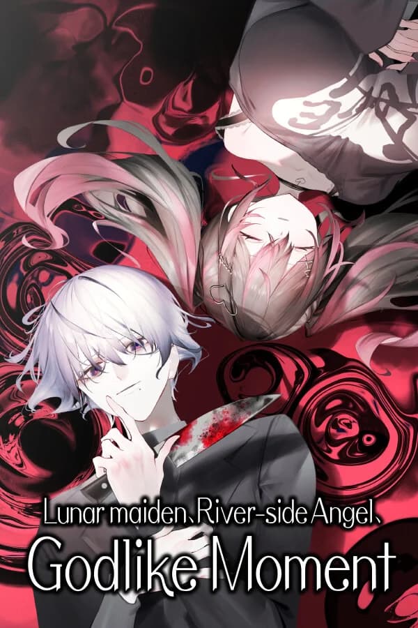 Lunar maiden, River-side Angel, and the Godlike moment