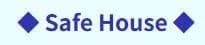 Safe House
