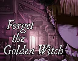 Forget the Golden Witch