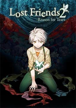 Lost Friends2 -Reason for Tears-