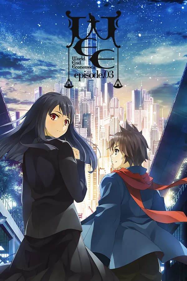 WORLD END ECONOMiCA Episode.3